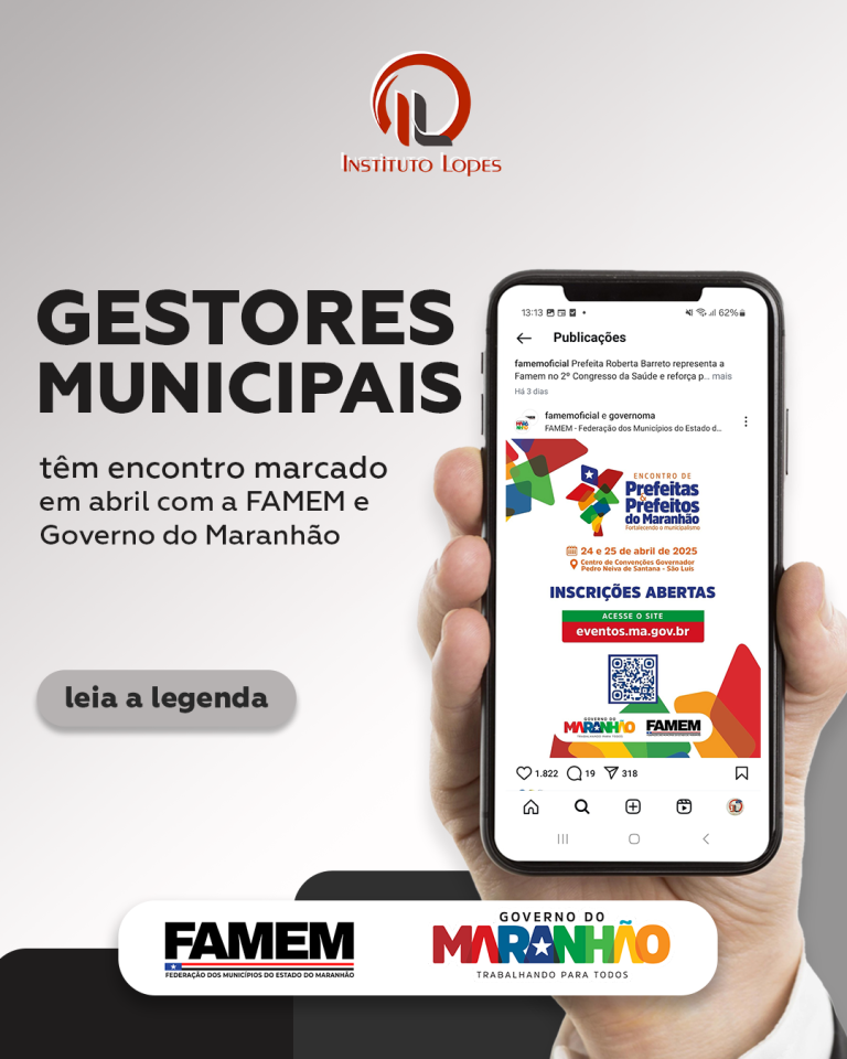 Gestores municipais vão se reunir em São Luís para o Encontro de Prefeitas e Prefeitos do Maranhão
