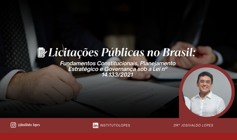Licitações Públicas no Brasil: Fundamentos Constitucionais, Planejamento Estratégico e Governança sob a Lei nº 14.133/2021