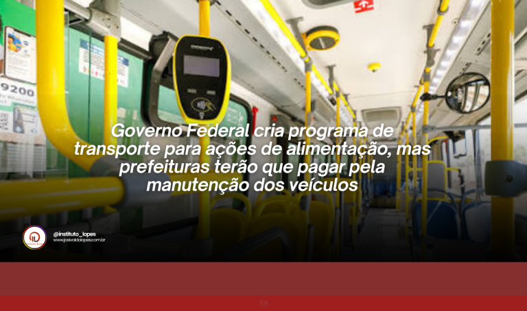 Governo Federal cria programa de transporte para ações de alimentação, mas prefeituras terão que pagar pela manutenção dos veículos